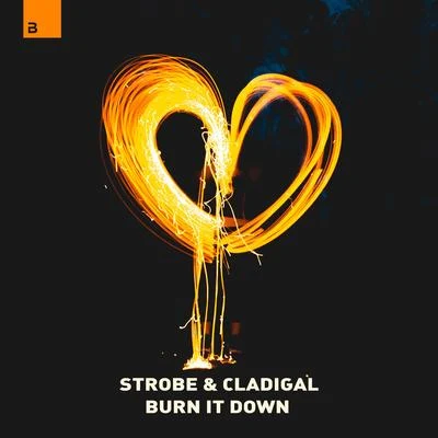 Strobe/Cladigal Burn It Down