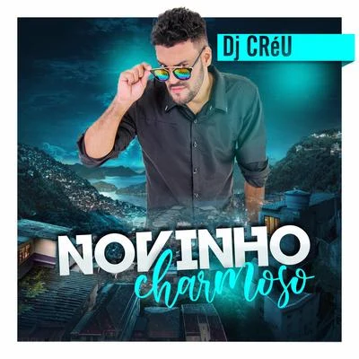 Novinho Charmoso 專輯 Dj Créu/MC ML