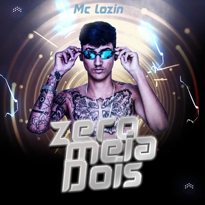 Zero Meia Dois 专辑 MC Ryan SP/Mc Lozin