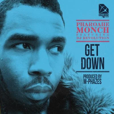 Get Down (feat. DJ Revolution) [prod. By M-Phazes] 專輯 Pharoahe Monch