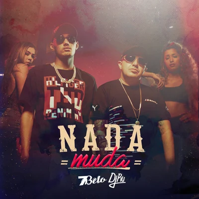 Nada Muda 專輯 Mc 7 Belo/MC Rafa 22