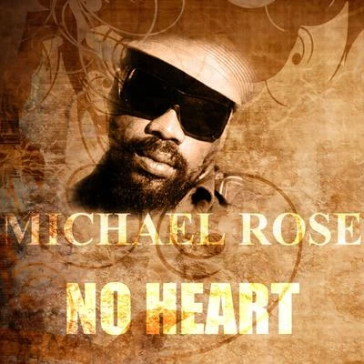 No Heart 专辑 Michael Rose/Cultural Warriors