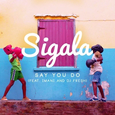 Say You Do (EP) 專輯 Sigala/Becky Hill