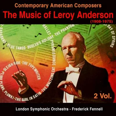 Leroy AndersonLeroy Anderson And His Orchestra Contemporary American Composers : The Music of Leroy Anderson