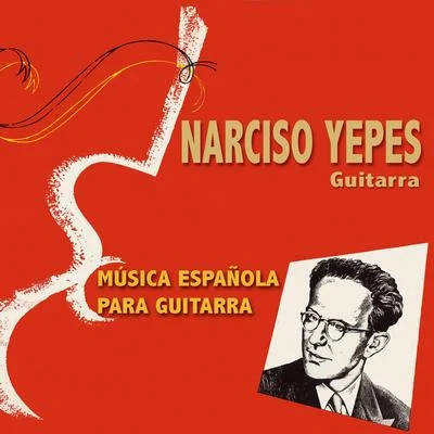 Narciso Yepes Música Española para Guitarra