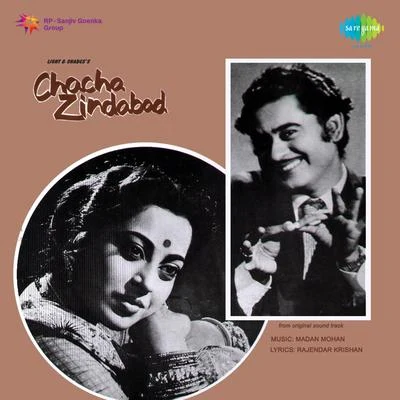 Chacha Zindabad (Original Motion Picture Soundtrack) 專輯 Madan Mohan