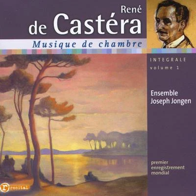 René De Castéra: Chamber Music, Vol. 1 專輯 Eliot Lawson