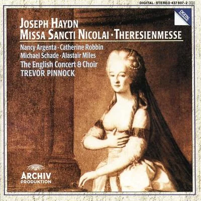 The English ConcertSimon PrestonDiana MontagueOrchestra of Westminster Abbey Haydn: Missa Sancti Nicolai; Theresienmesse