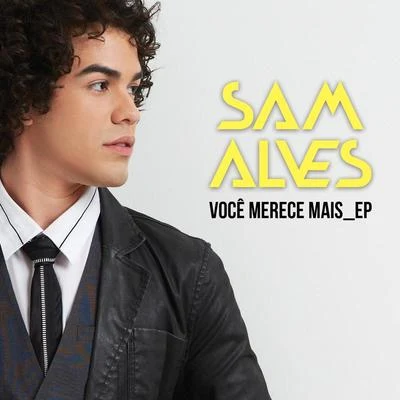 Você Merece Mais EP 專輯 Sam Alves