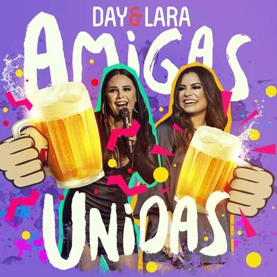 Amigas unidas (Ao vivo) 專輯 Day & Lara