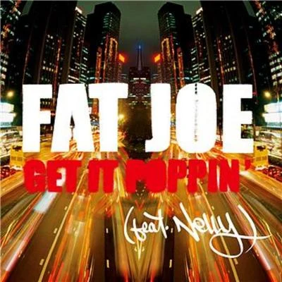 Get It Poppin 專輯 Fat Joe