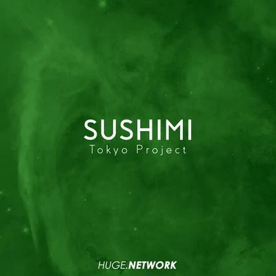 Sushimi 专辑 Tokyo Project