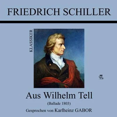 Aus Wilhelm Tell 專輯 Theodor Fontane/Friedrich Schiller/Heinrich Heine