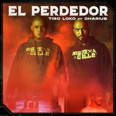 El Perdedor (feat. Dharius) 专辑 TIRO LOKO/C-Kan/Dharius