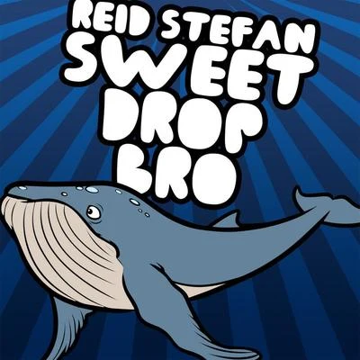 Sweet Drop Bro 專輯 VenessaMichaels/Reid Stefan