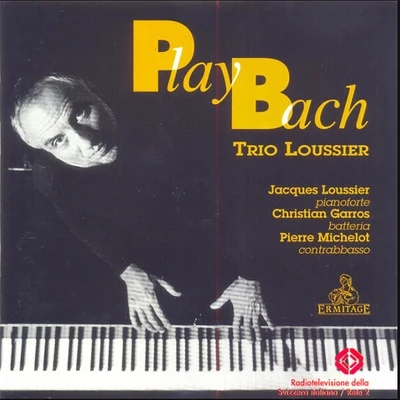 Pierre Michelot Play Bach - Trio Loussier