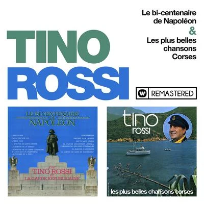 Tino RossiRaymond Legrand Le bicentenaire de NapoléonLes plus belles chansons corses (Remasterisé en 2018)