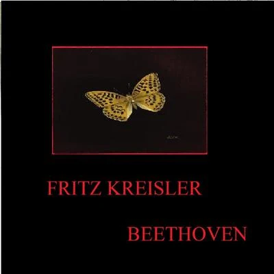 Fritz Kreisler - Beethoven 專輯 貝多芬