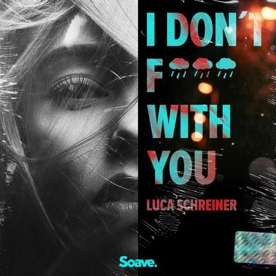 I Dont **** With You 專輯 Scene Writers/Renè Miller/Luca Schreiner