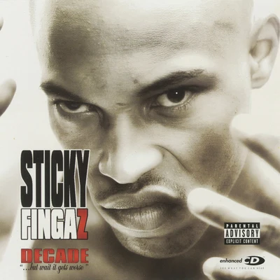 Decade...But Wait It Gets Worse 专辑 Sticky Fingaz