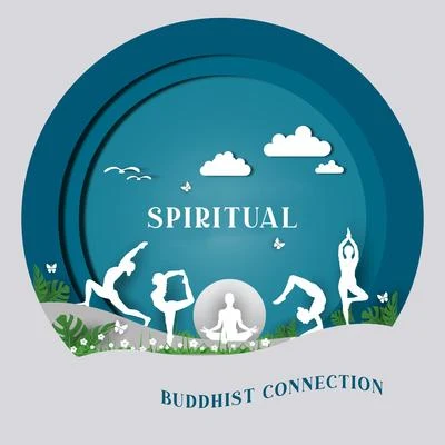 Spiritual Buddhist Connection - Yoga Training, Therapy for Relaxation, Deep Concentration, Positive Mindfulness, Yoga Practice 專輯 Mark Knox/The Buddha Lounge Ensemble/Buddha Lounge Ensemble