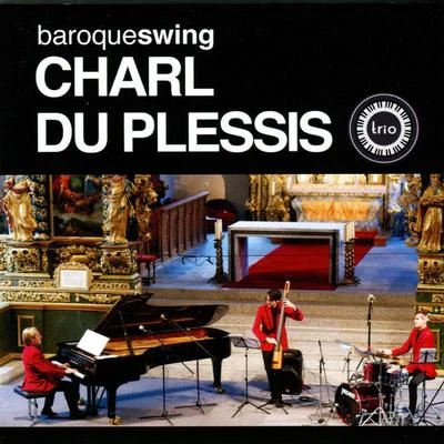 Baroqueswing 专辑 Wouter Kellerman/Charl du Plessis Trio