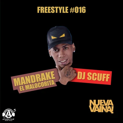 Freestyle #016 专辑 Mandrake El Malocorita/Jc La Nevula