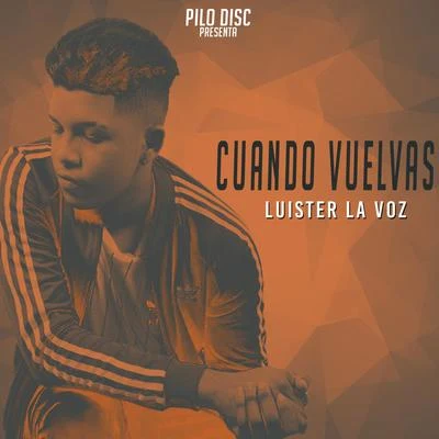 Cuando Vuelvas 專輯 Young F/Zaider/J Manny/Luister La Voz