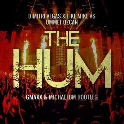 The Hum (GMAXX & MichaelBM Bootleg) 專輯 Julian Ray/GMAXX