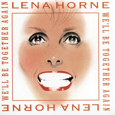 Well Be Together Again 專輯 Lena Horne/Brian Setzer/Eddy Arnold/Leon Redbone/Billy Preston