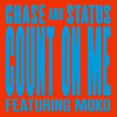 Count On Me (Remixes) 專輯 Chase & Status