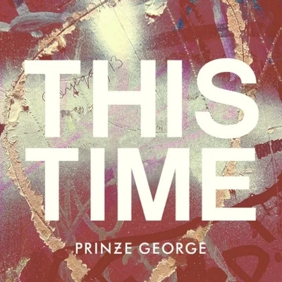 This Time 專輯 Prinze George