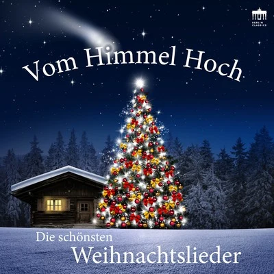 Eckart KönigstedtLudwig GüttlerDresden Philharmonic OrchestraHerbert Kegel Vom Himmel hoch: Die schönsten Weihnachtslieder