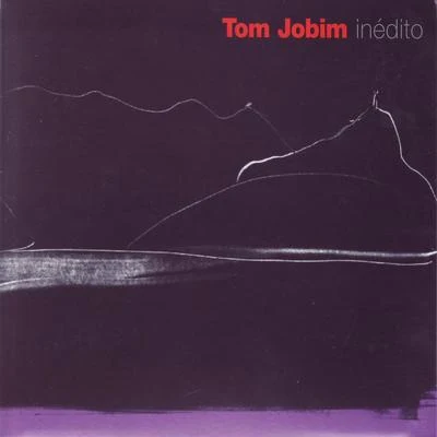 Tom Jobim Inédito