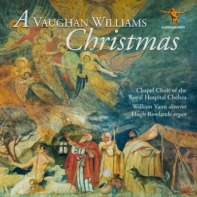 A Vaughan Williams Christmas 专辑 Anna Huntley/Rosalind Ventris/William Vann/Johnny Herford