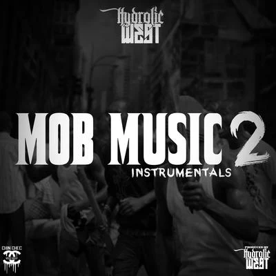 Mob Music 2 Instrumentals 專輯 Hydrolic West