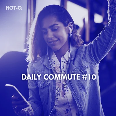 Daily Commute, Vol. 10 專輯 Hot-Q