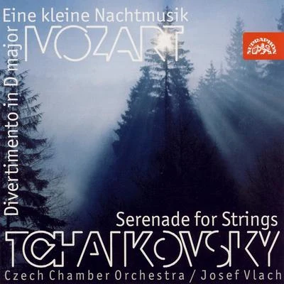 Josef Vlach Mozart: Eine Kleine Nachtmusik, Divertimento - Tchaikovsky: Serenade For Strings