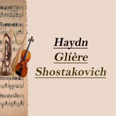 Haydn, Glíère, Shostakovich 专辑 Erna Berger