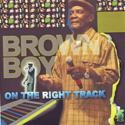 On the Right Track 專輯 Brown Boy/Mr. Siccness/Lil Cuete/Ms. Mersy