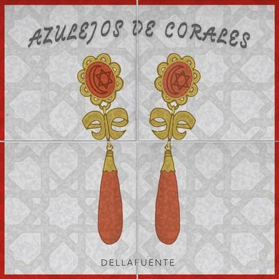 Azulejos de Corales 专辑 DELLAFUENTE/Novedades Carminha