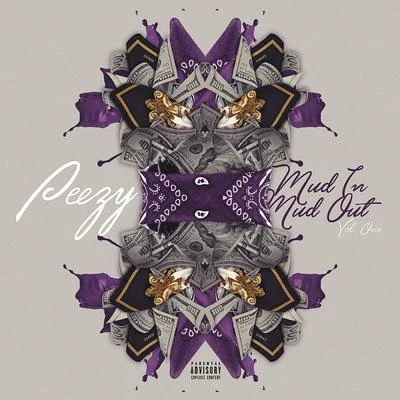 Mud In Mud Out Vol 1 专辑 Peezy