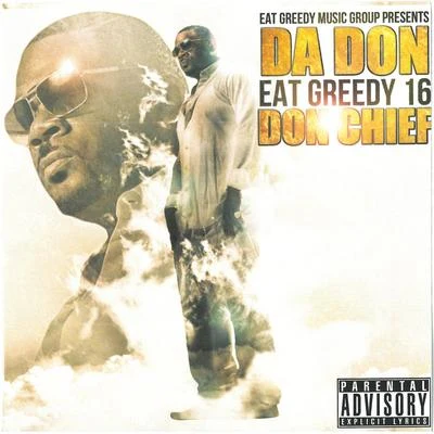 Da Don - Eat Greedy 16 专辑 Lil’ Keke/Don Chief