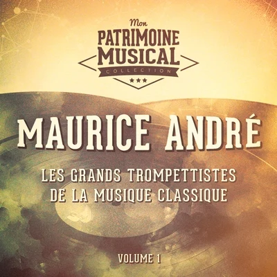 Maurice AndréKarl RistenpartOrchestre De La Sarre Les grands trompettistes de la musique classique : Maurice André, Vol. 1