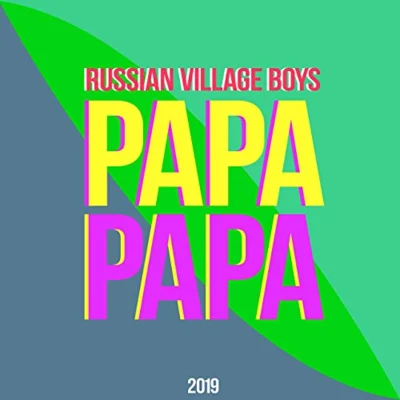 Papa 專輯 Russian Village Boys/DJ Blyatman