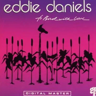 To Bird with Love 專輯 Jon Faddis/Eddie Daniels/Jimmy Maelen/Marvin Stamm/Jimmy Ponder