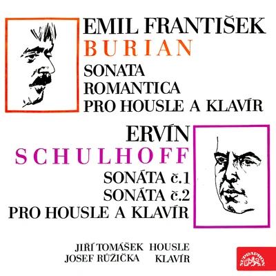 Burian: Sonata Romantica for Violin and Piano - Schulhoff: Sonata Nos 1 and 2 for Violin and Piano 專輯 Jiří Tomášek/Prague Philharmonic Choir/Lubomír Mátl/Bohuslav Martinů