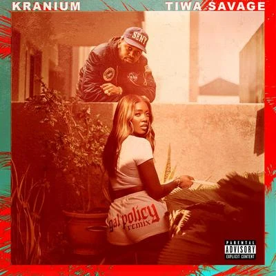 Gal Policy (Remix) [feat. Tiwa Savage] 專輯 Kranium