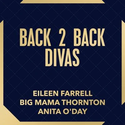 Back 2 Back Divas 专辑 Milton Cross/June Valli/Eileen Farrell/ABC Symphony Orchestra/Glenn Osser