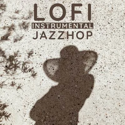 Lofi Instrumental JazzHop 专辑 Instrumental Beats Lofi/LO-FI BEATS/ChillHop Beats